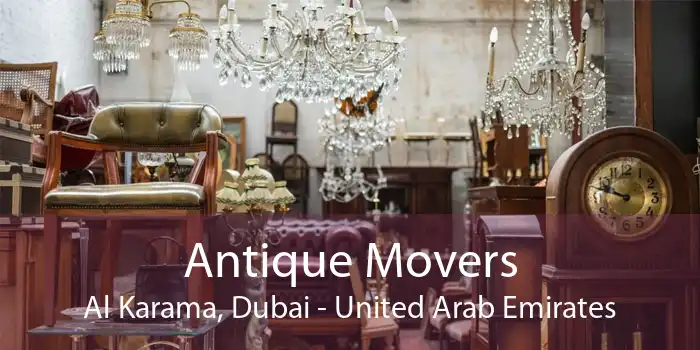 Antique Movers Al Karama, Dubai - United Arab Emirates