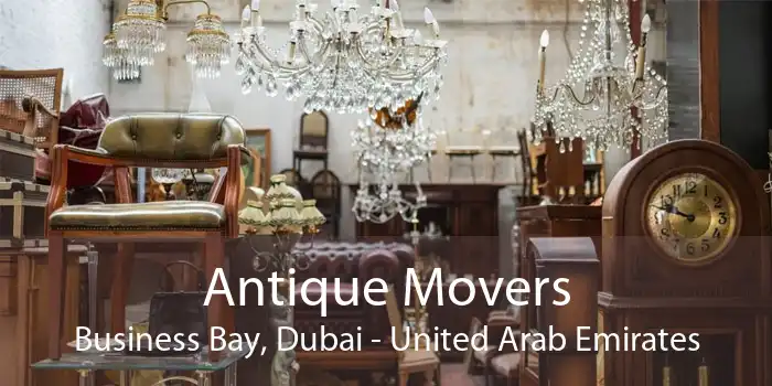 Antique Movers Business Bay, Dubai - United Arab Emirates