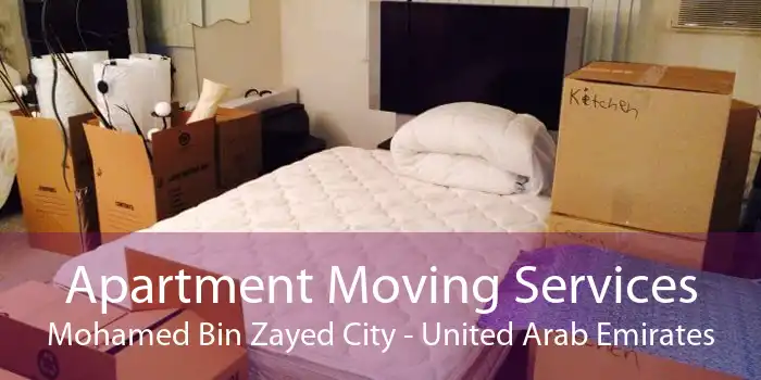 Apartment Moving Services Mohamed Bin Zayed City - United Arab Emirates