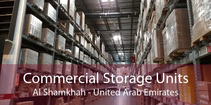 Commercial Storage Units Al Shamkhah - United Arab Emirates