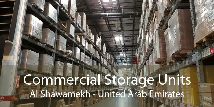 Commercial Storage Units Al Shawamekh - United Arab Emirates