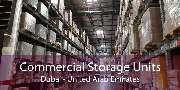 Commercial Storage Units Dubai - United Arab Emirates