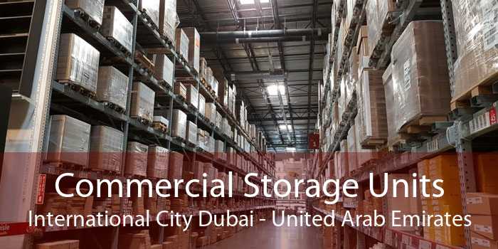 Commercial Storage Units International City Dubai - United Arab Emirates
