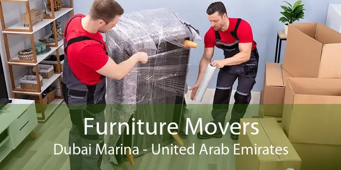 Furniture Movers Dubai Marina - United Arab Emirates