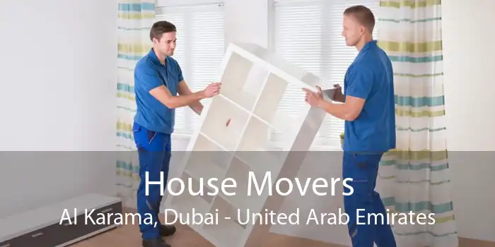 House Movers Al Karama, Dubai - United Arab Emirates