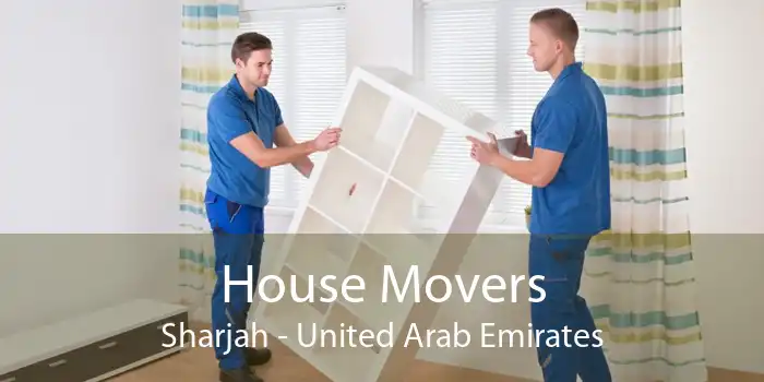 House Movers Sharjah - United Arab Emirates