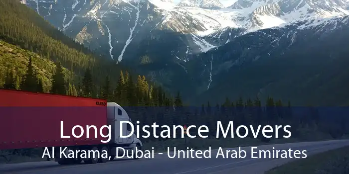 Long Distance Movers Al Karama, Dubai - United Arab Emirates