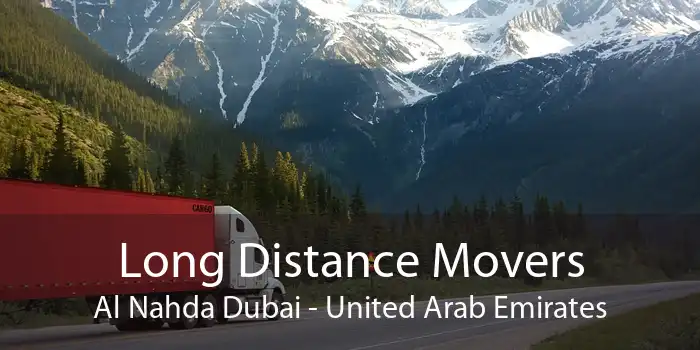 Long Distance Movers Al Nahda Dubai - United Arab Emirates