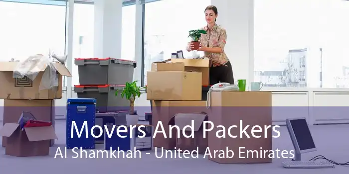 Movers And Packers Al Shamkhah - United Arab Emirates