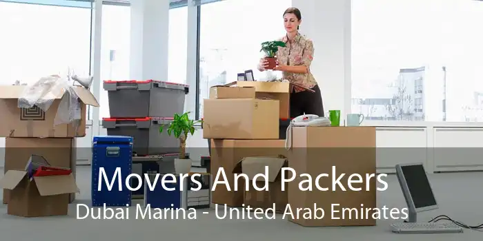 Movers And Packers Dubai Marina - United Arab Emirates