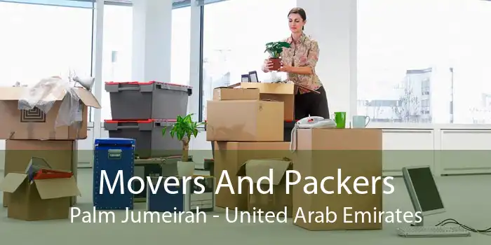 Movers And Packers Palm Jumeirah - United Arab Emirates