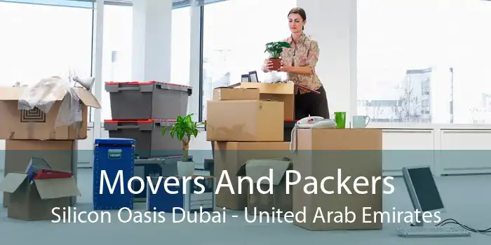 Movers And Packers Silicon Oasis Dubai - United Arab Emirates