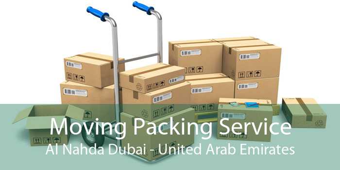 Moving Packing Service Al Nahda Dubai - United Arab Emirates
