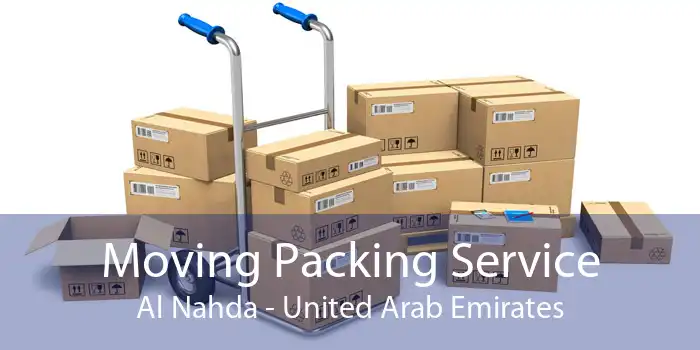Moving Packing Service Al Nahda - United Arab Emirates