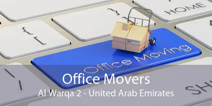 Office Movers Al Warqa 2 - United Arab Emirates