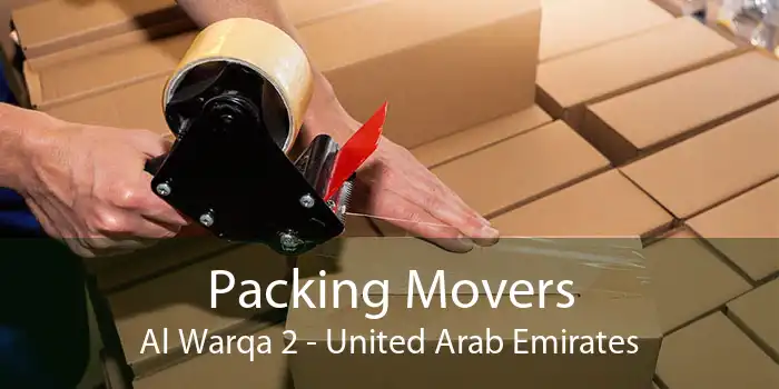 Packing Movers Al Warqa 2 - United Arab Emirates