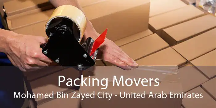 Packing Movers Mohamed Bin Zayed City - United Arab Emirates