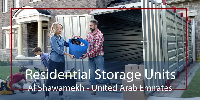 Residential Storage Units Al Shawamekh - United Arab Emirates