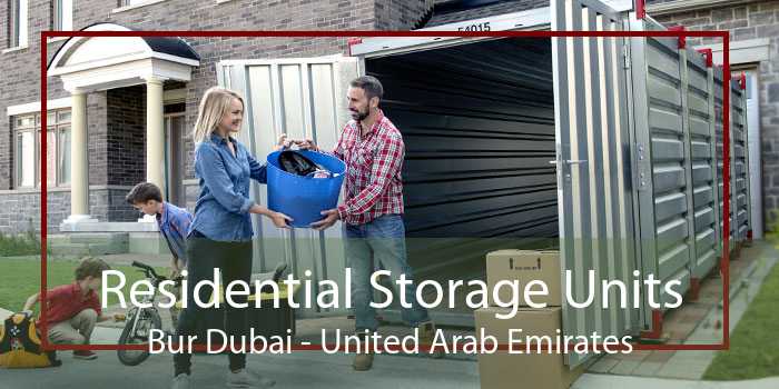 Residential Storage Units Bur Dubai - United Arab Emirates