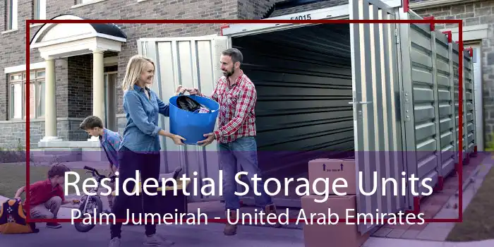 Residential Storage Units Palm Jumeirah - United Arab Emirates