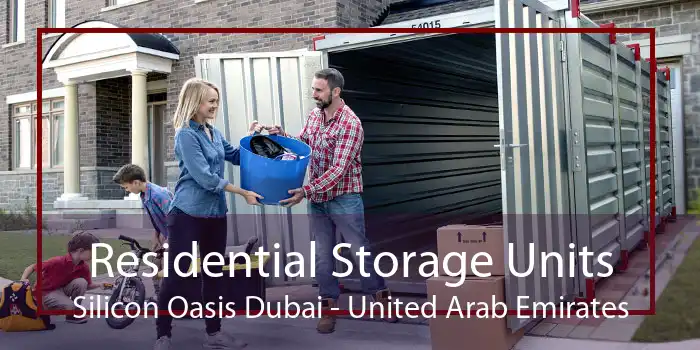 Residential Storage Units Silicon Oasis Dubai - United Arab Emirates