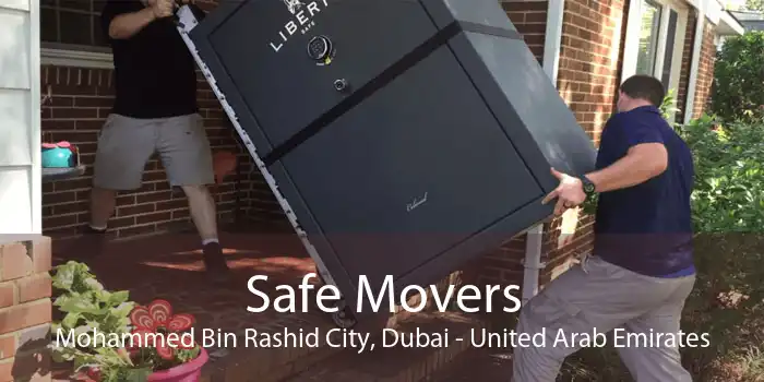 Safe Movers Mohammed Bin Rashid City, Dubai - United Arab Emirates