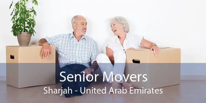 Senior Movers Sharjah - United Arab Emirates