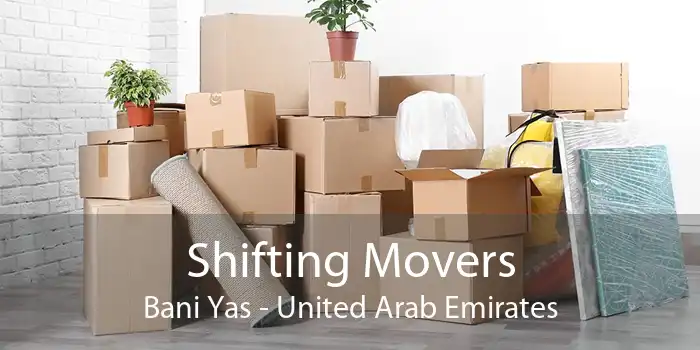 Shifting Movers Bani Yas - United Arab Emirates