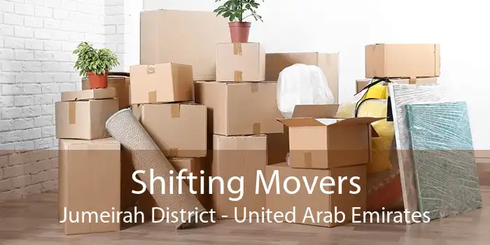 Shifting Movers Jumeirah District - United Arab Emirates