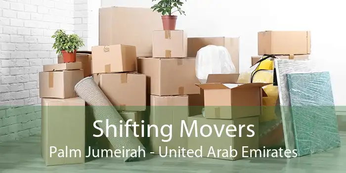Shifting Movers Palm Jumeirah - United Arab Emirates