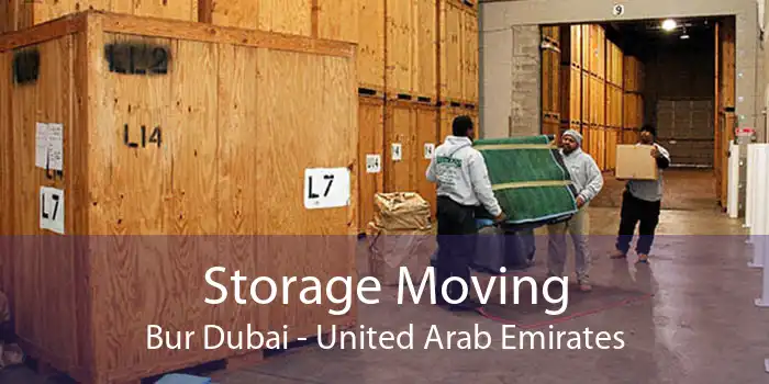 Storage Moving Bur Dubai - United Arab Emirates