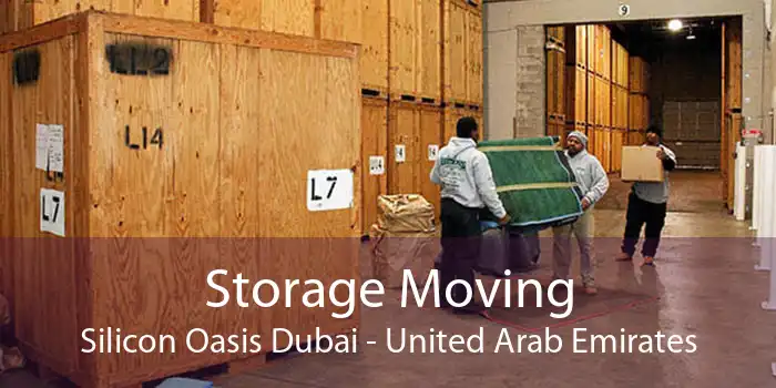Storage Moving Silicon Oasis Dubai - United Arab Emirates